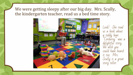 Mrs. Scully read us a bedtime story.